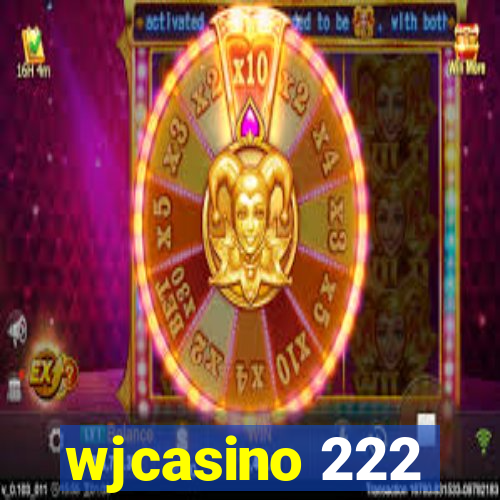 wjcasino 222